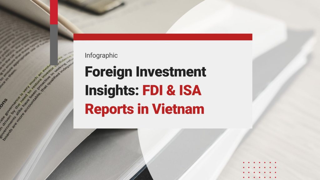 FDI and ISA Reports for Foreign Investors in Vietnam