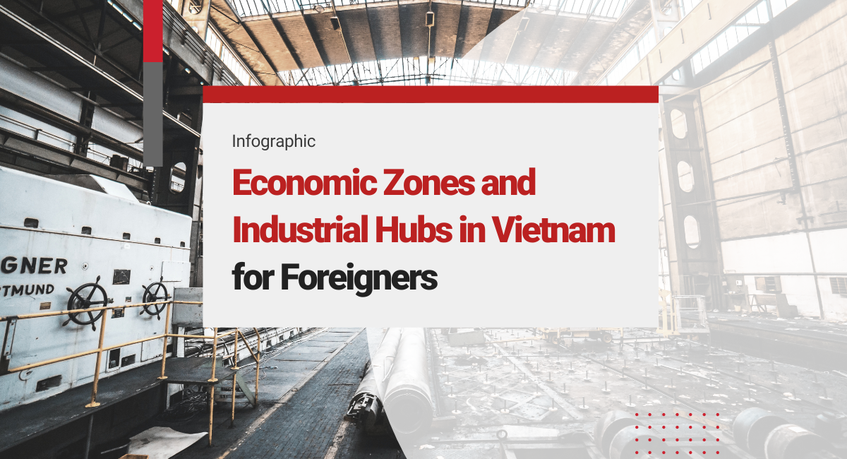 Vietnam Economic Zones & Industrial Hubs: An Ideal Business Location for Investors