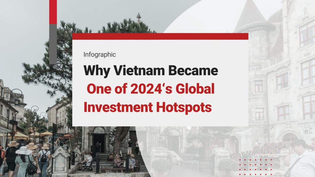 Vietnam Became One of 2024’s Investment Hotspots