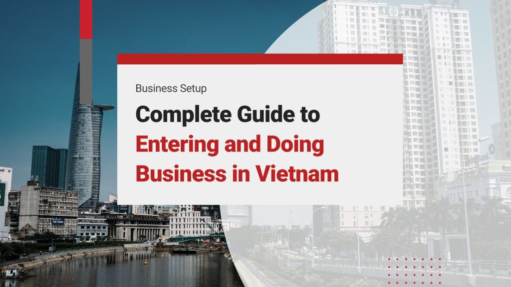 Why Should Foreign Investors Consider Doing Business in Vietnam?