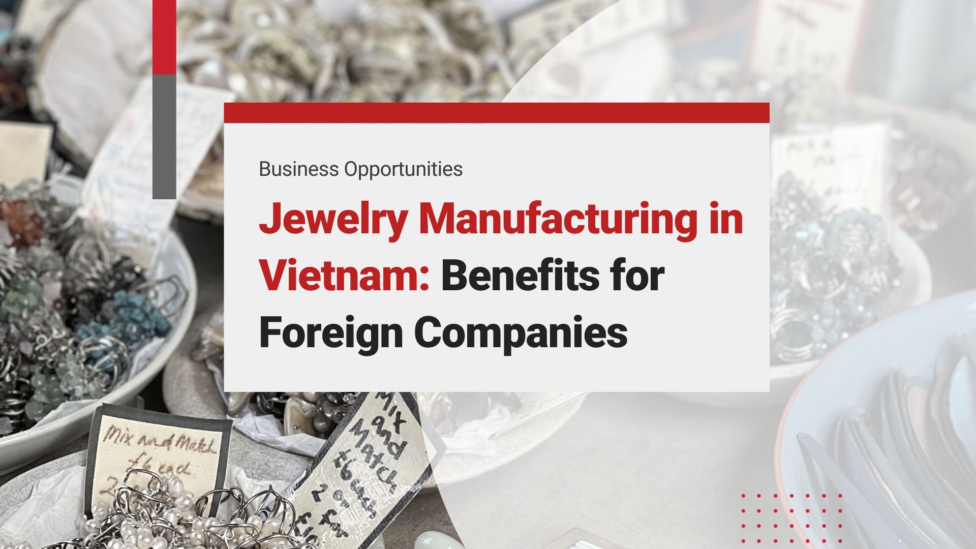 Jewelry Manufacturing in Vietnam